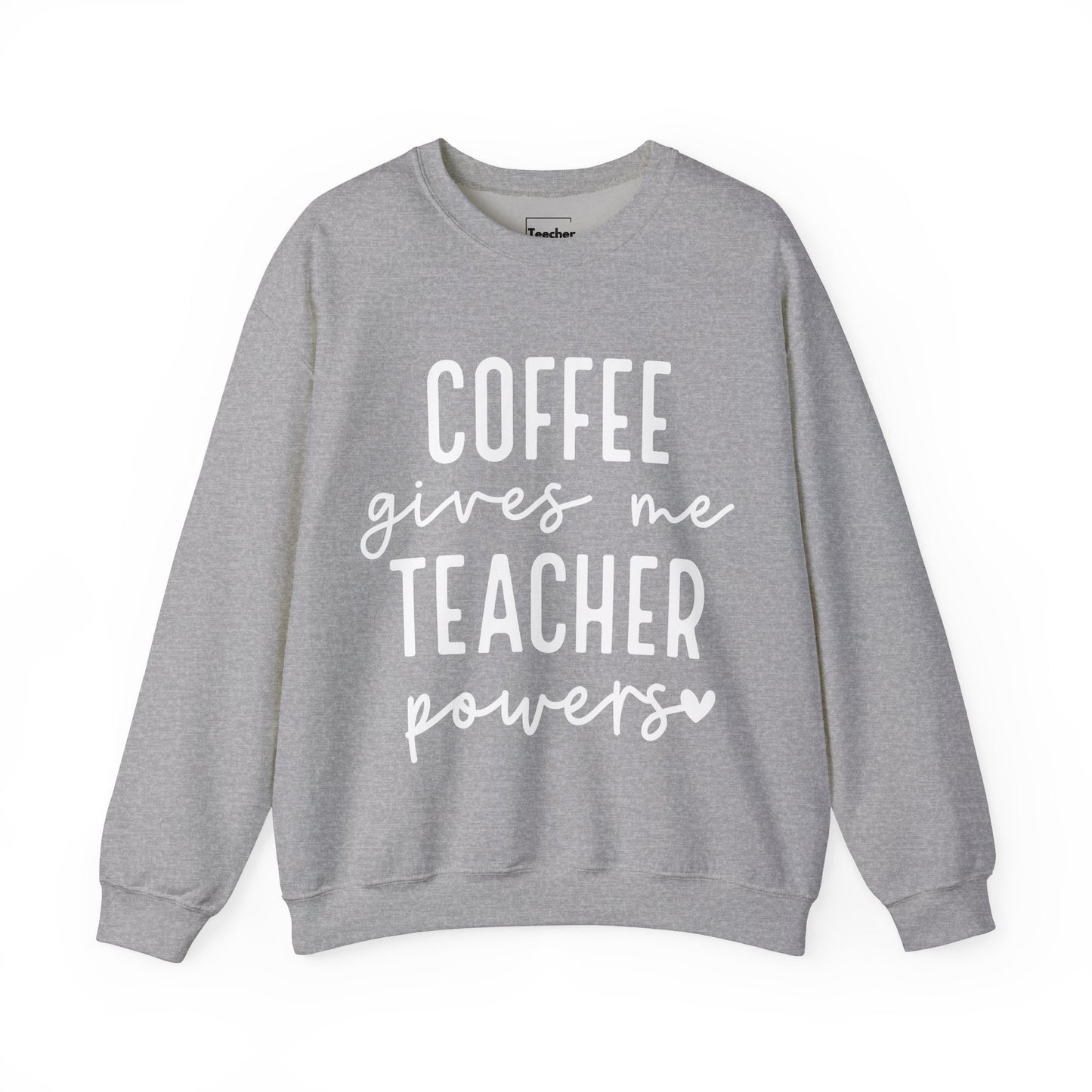 Coffee Teacher Powers Sweatshirt