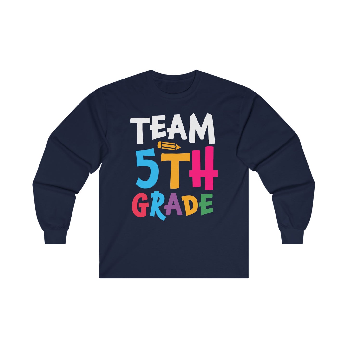 Team 5th Grade Long Sleeve Shirt