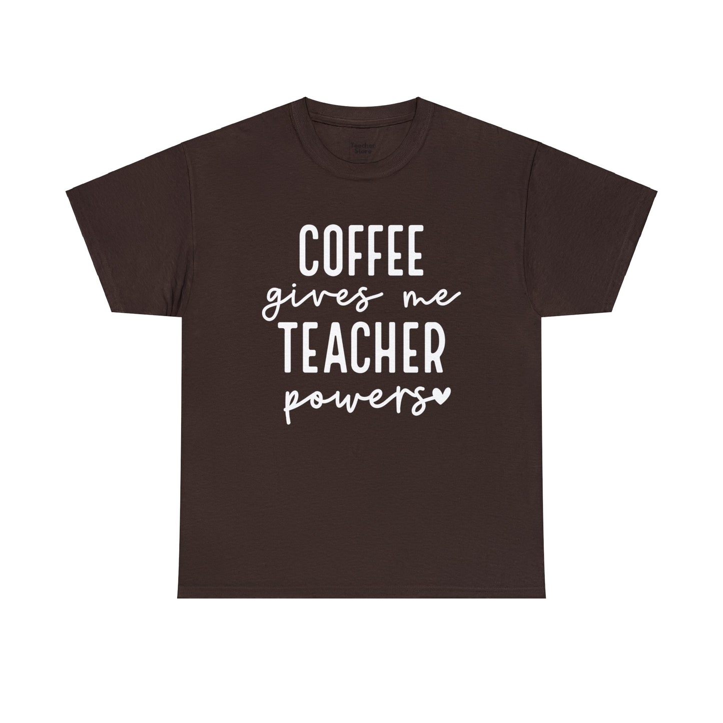 Coffee Teacher Powers Tee-Shirt