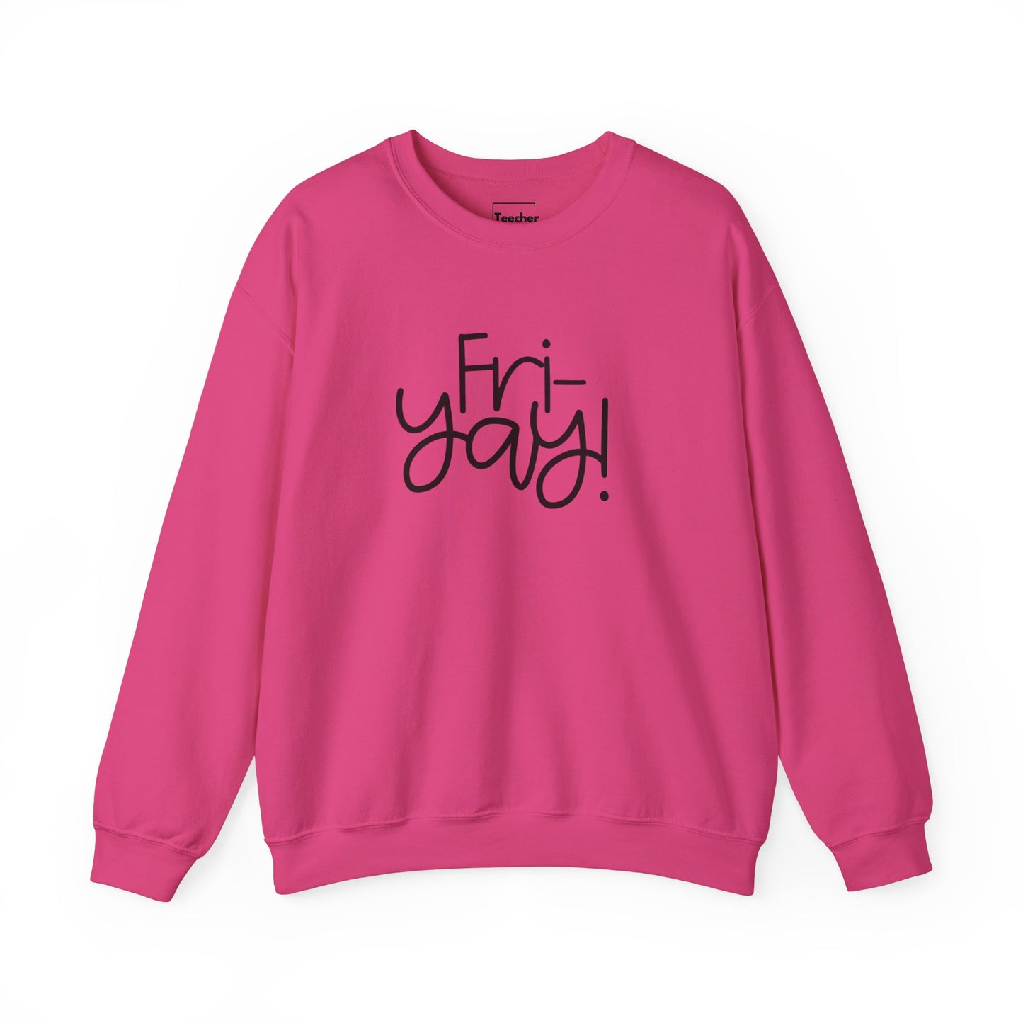 Fri-Yay Sweatshirt