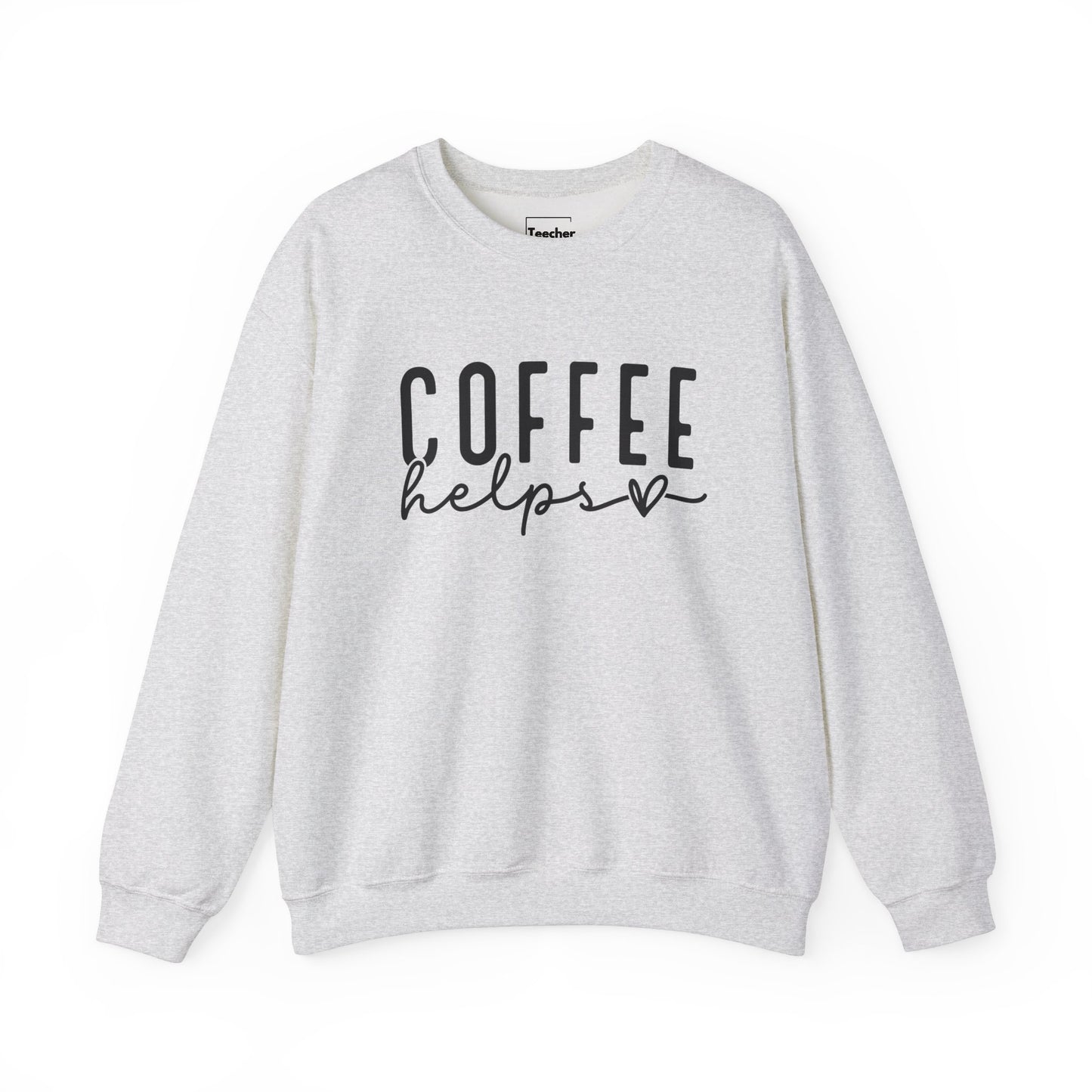 Coffee Helps Sweatshirt