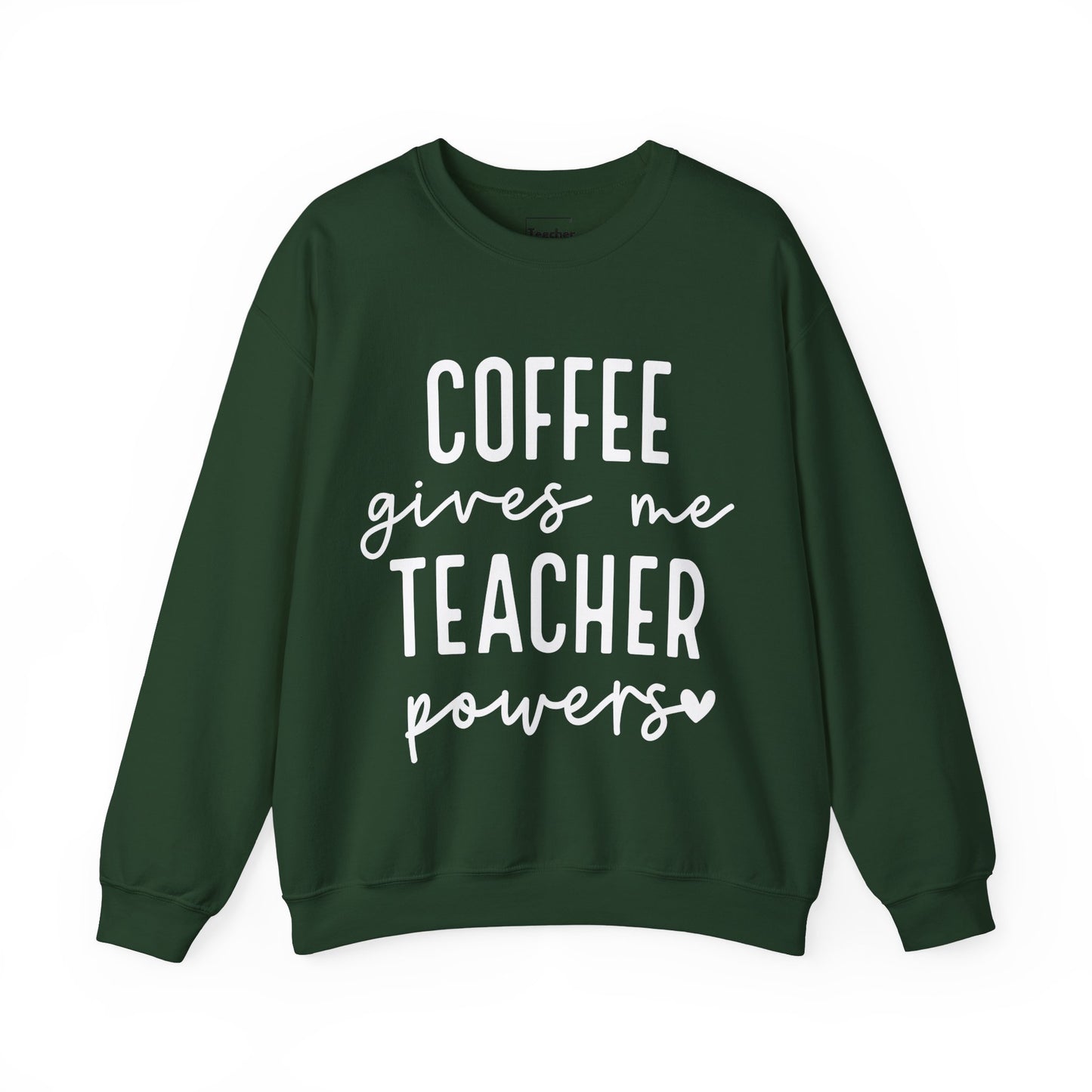 Coffee Teacher Powers Sweatshirt