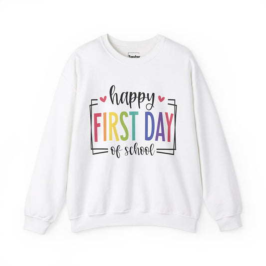 Happy First Day Sweatshirt