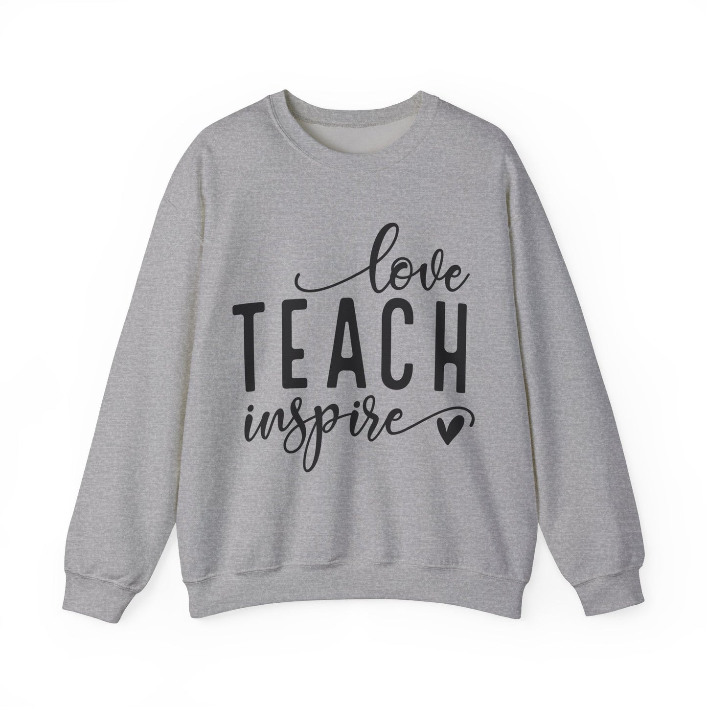 Love Teach Inspire Sweatshirt