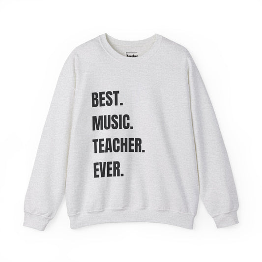 Best Music Teacher Sweatshirt
