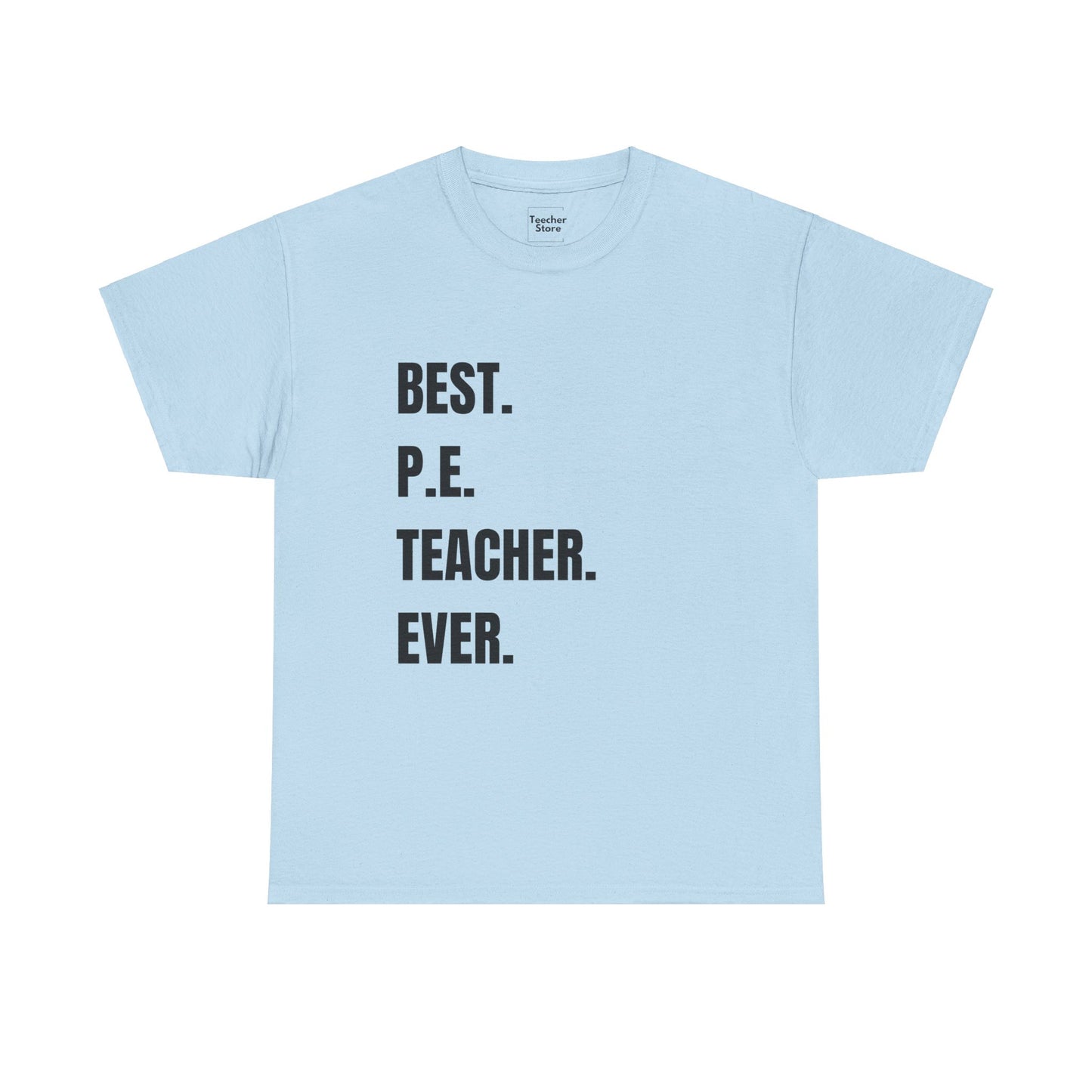 Best P.E. Teacher Tee-Shirt