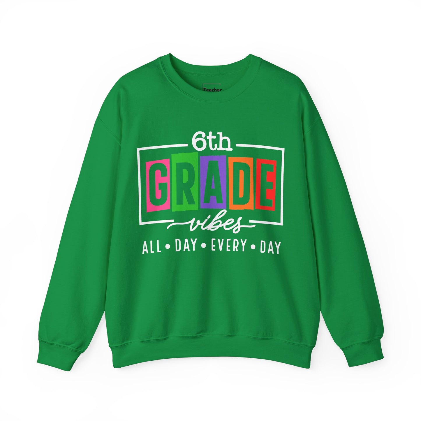 6th Grade Vibes Sweatshirt