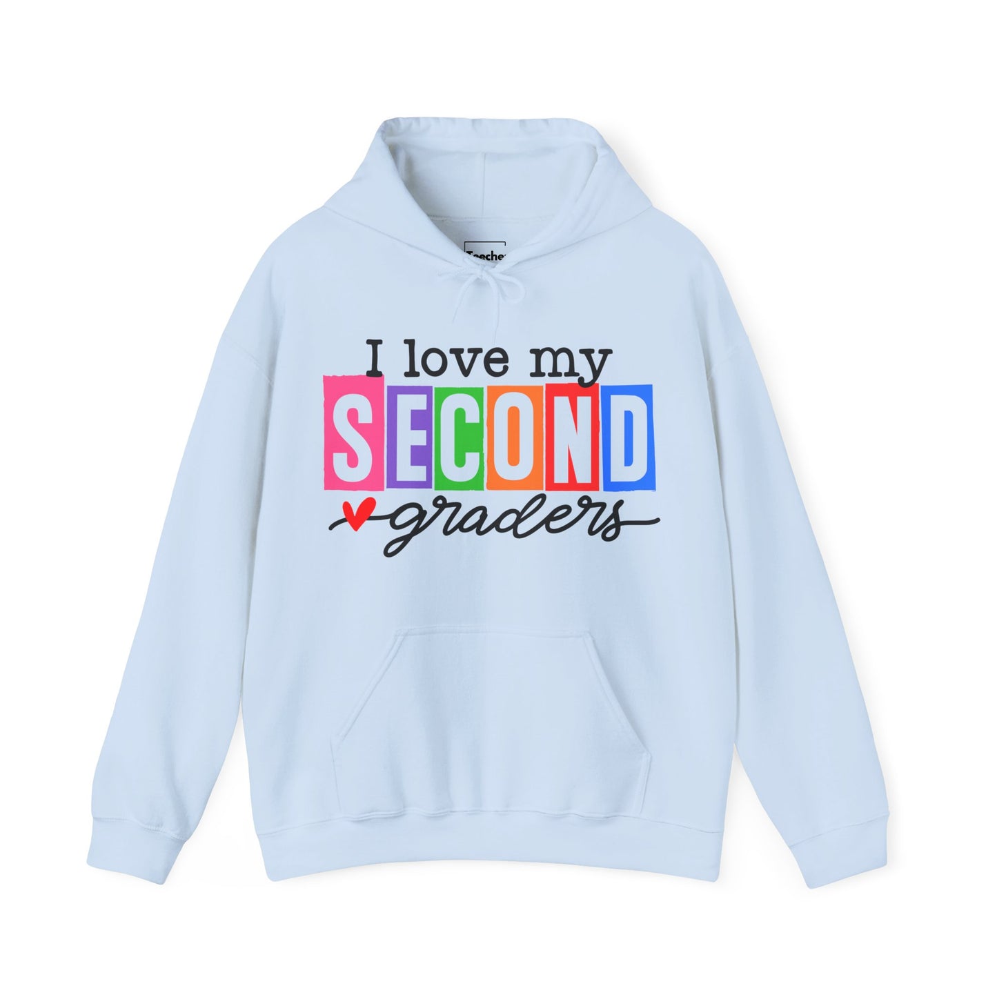 Love My Second Graders Hooded Sweatshirt