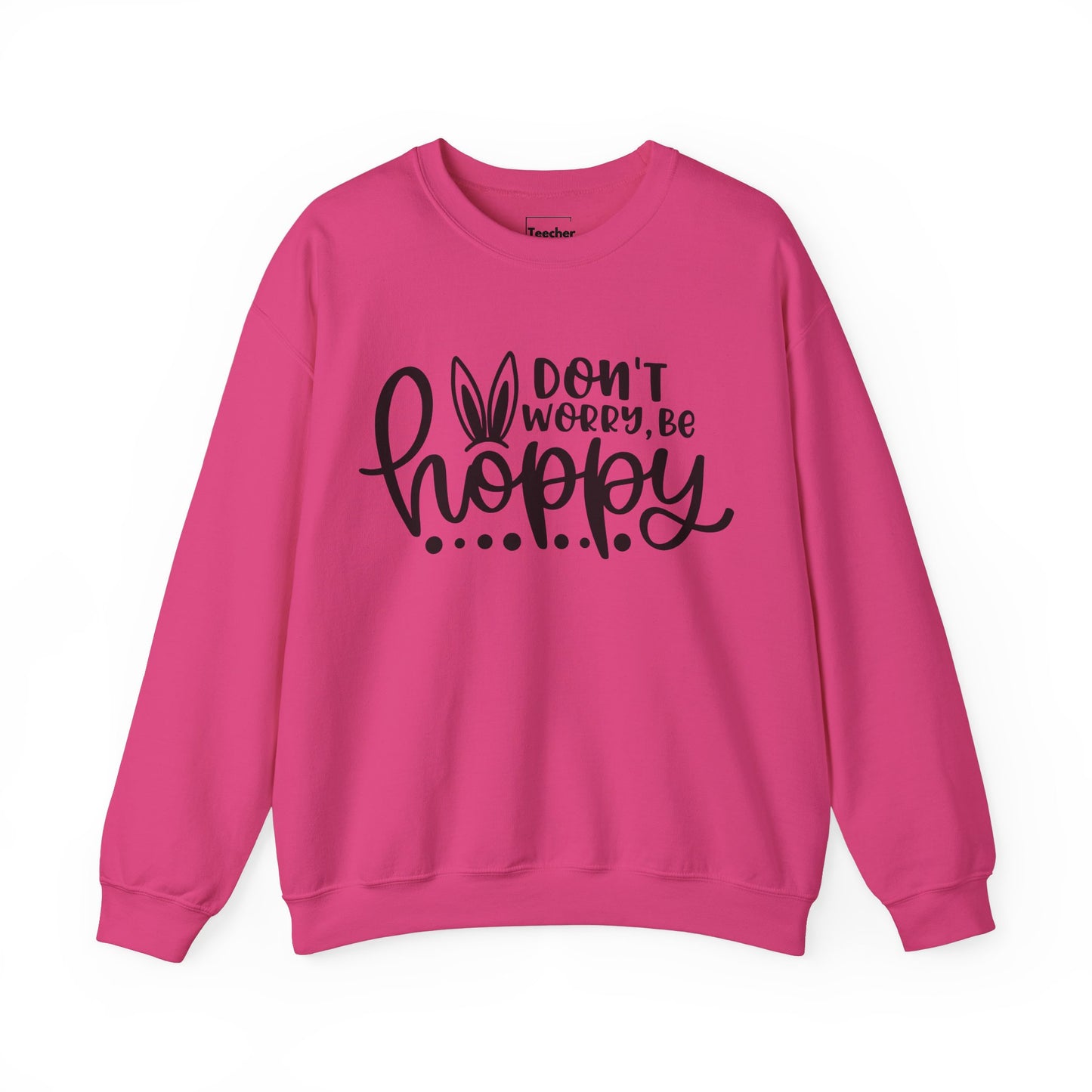 Don't Worry Be Hoppy Sweatshirt