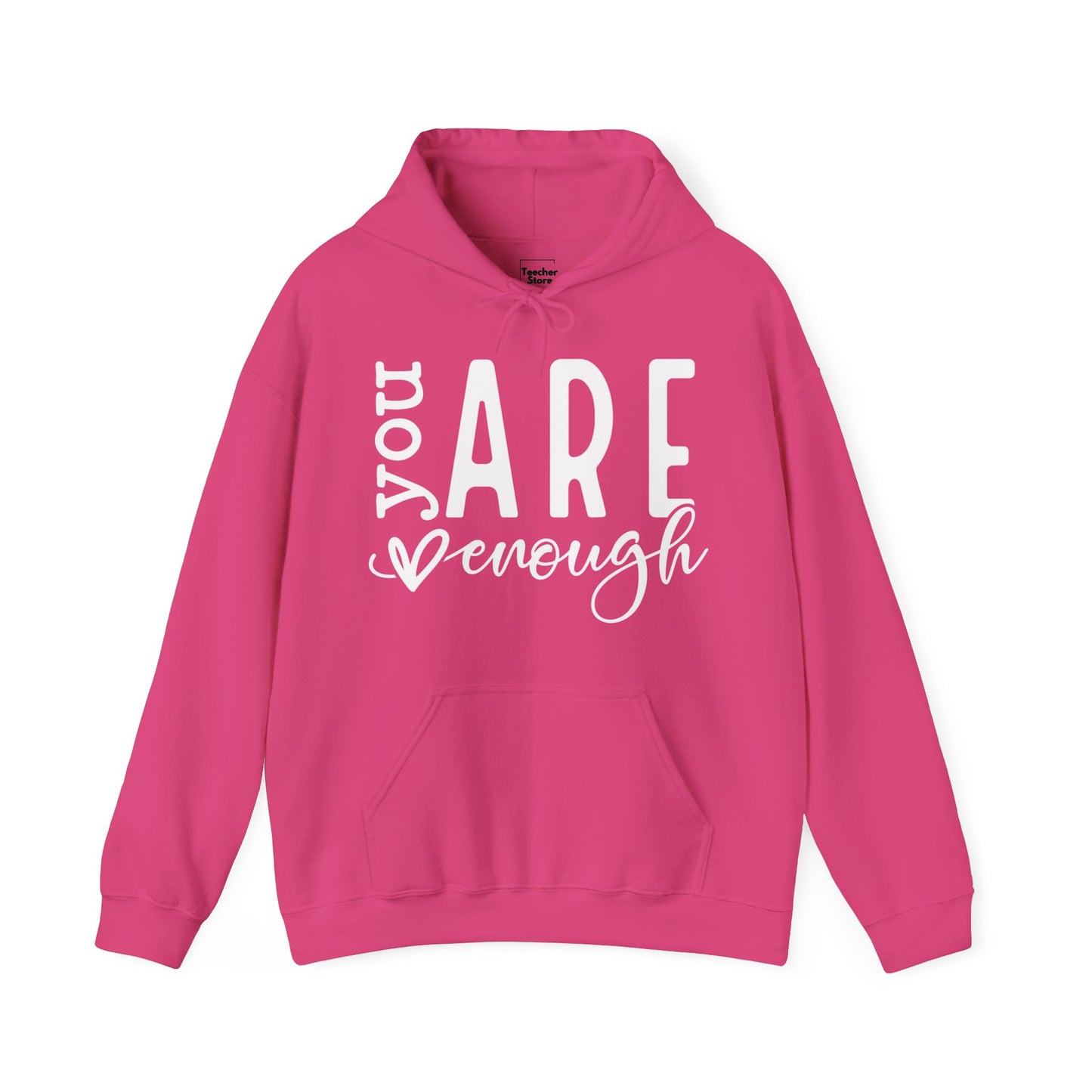 You Are Enough Hooded Sweatshirt