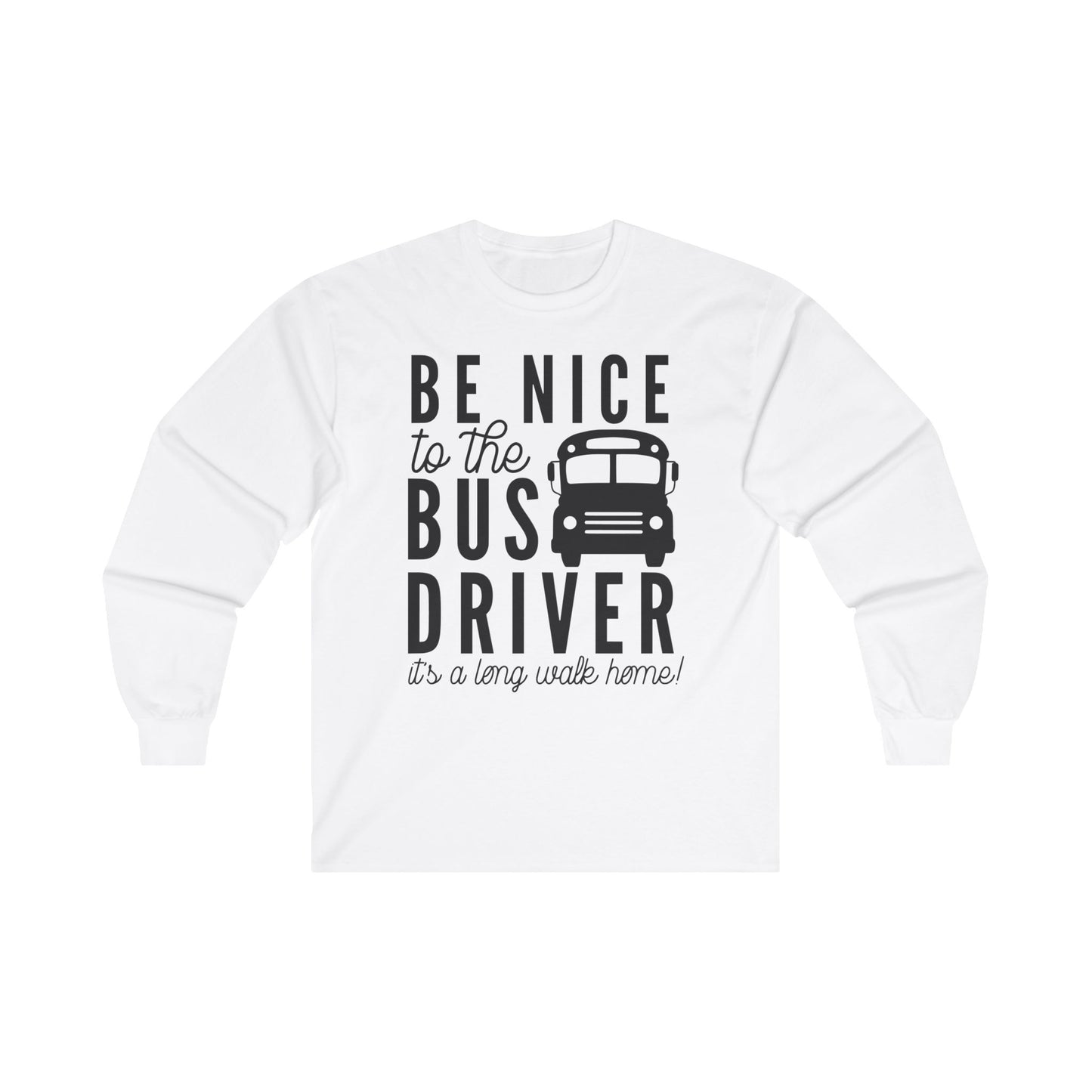 Be Nice Long Sleeve Shirt