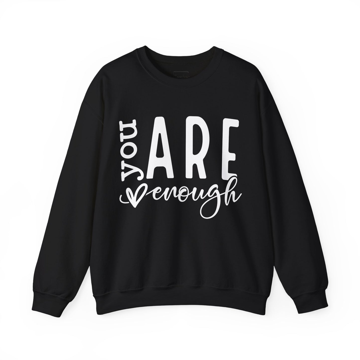 You Are Enough Sweatshirt