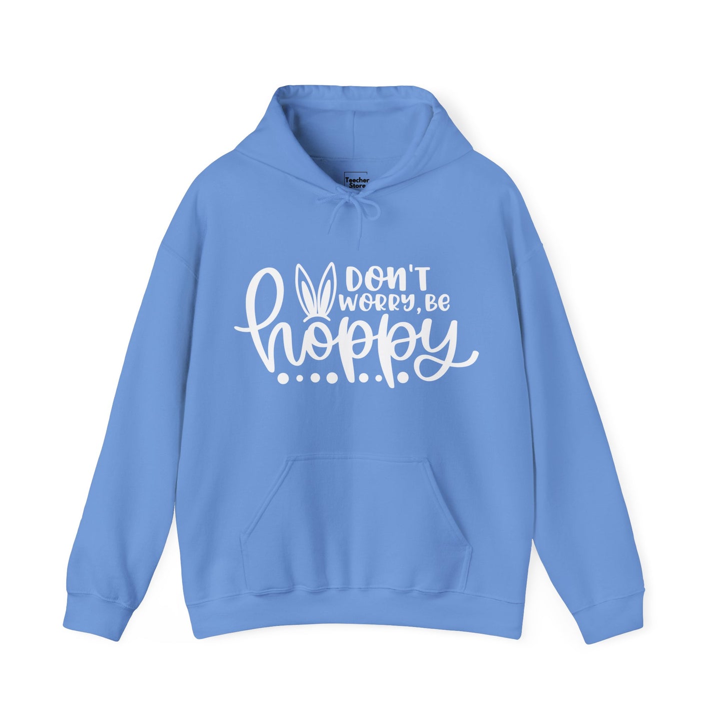 Don't Worry Be Hoppy Hooded Sweatshirt