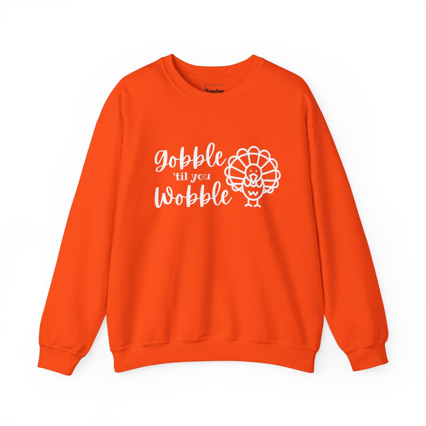 Gobble Wobble Sweatshirt