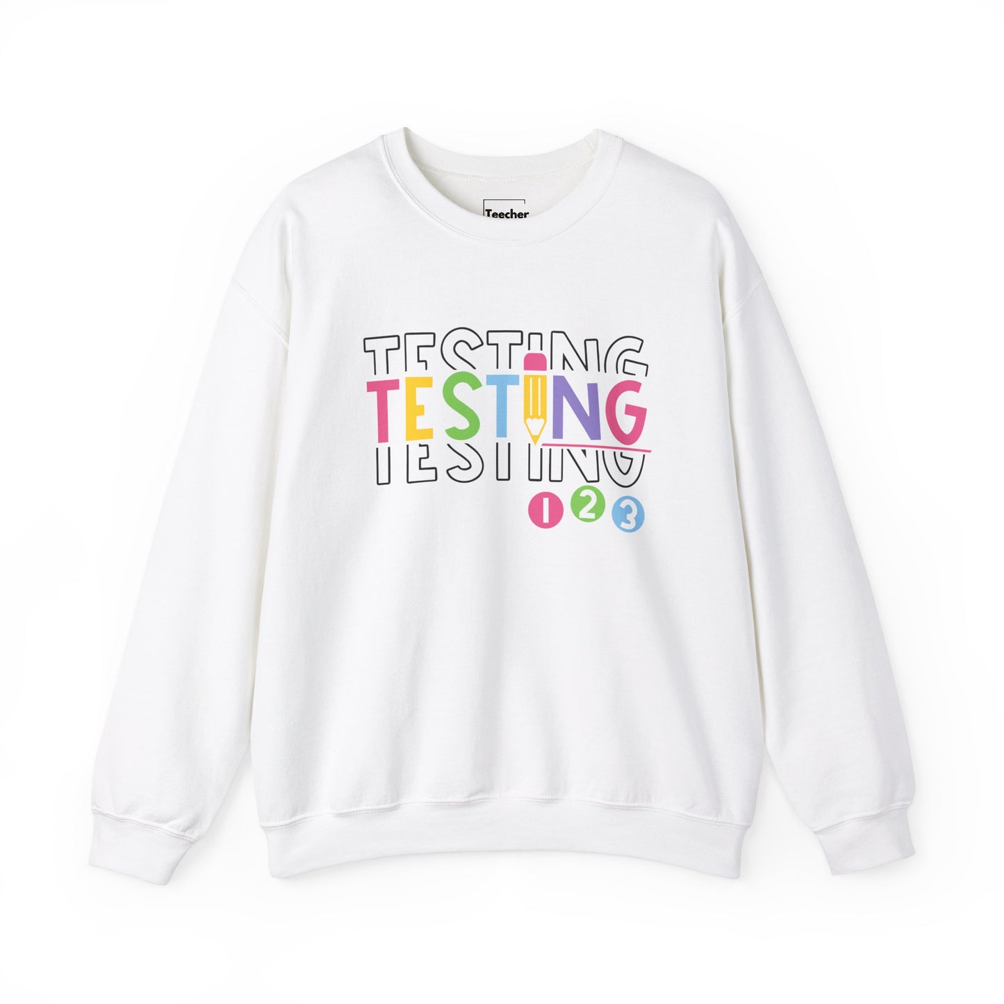 Testing Sweatshirt