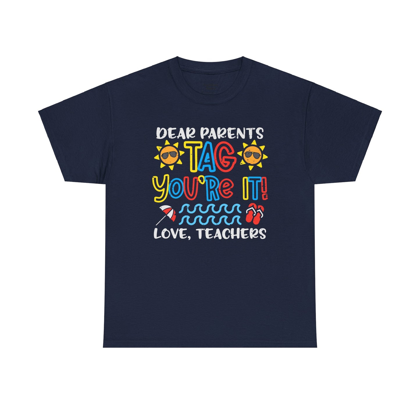 Dear Parents Tee-Shirt