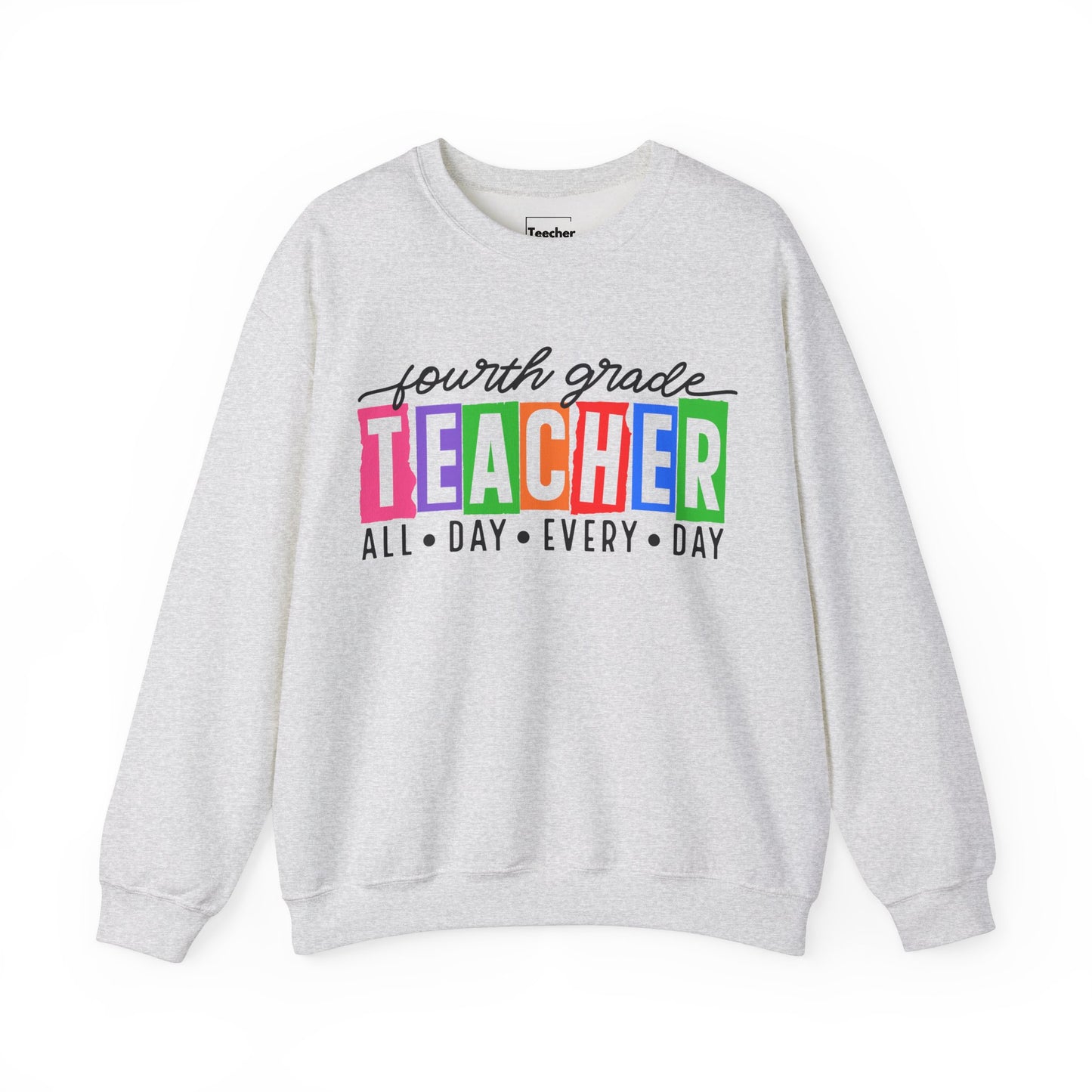 Fourth Grade All Day Sweatshirt