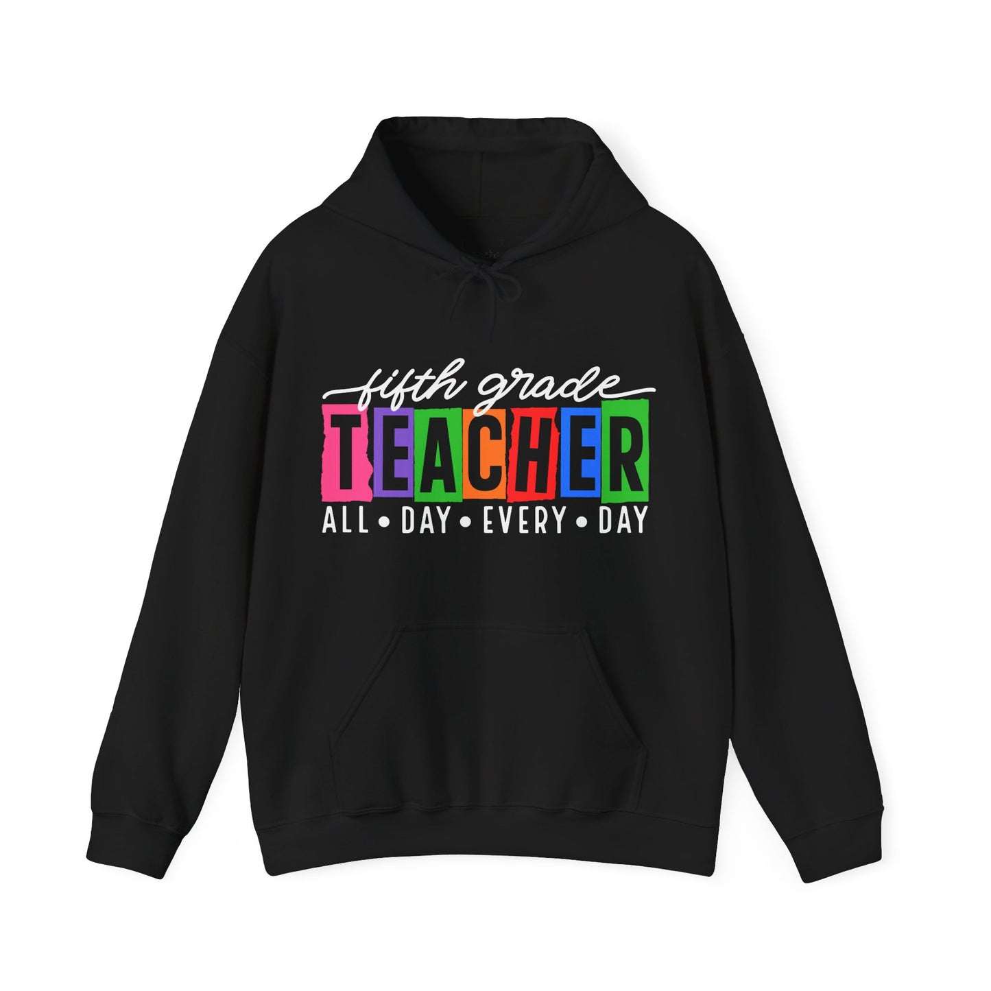 Fifth Grade All Day Hooded Sweatshirt