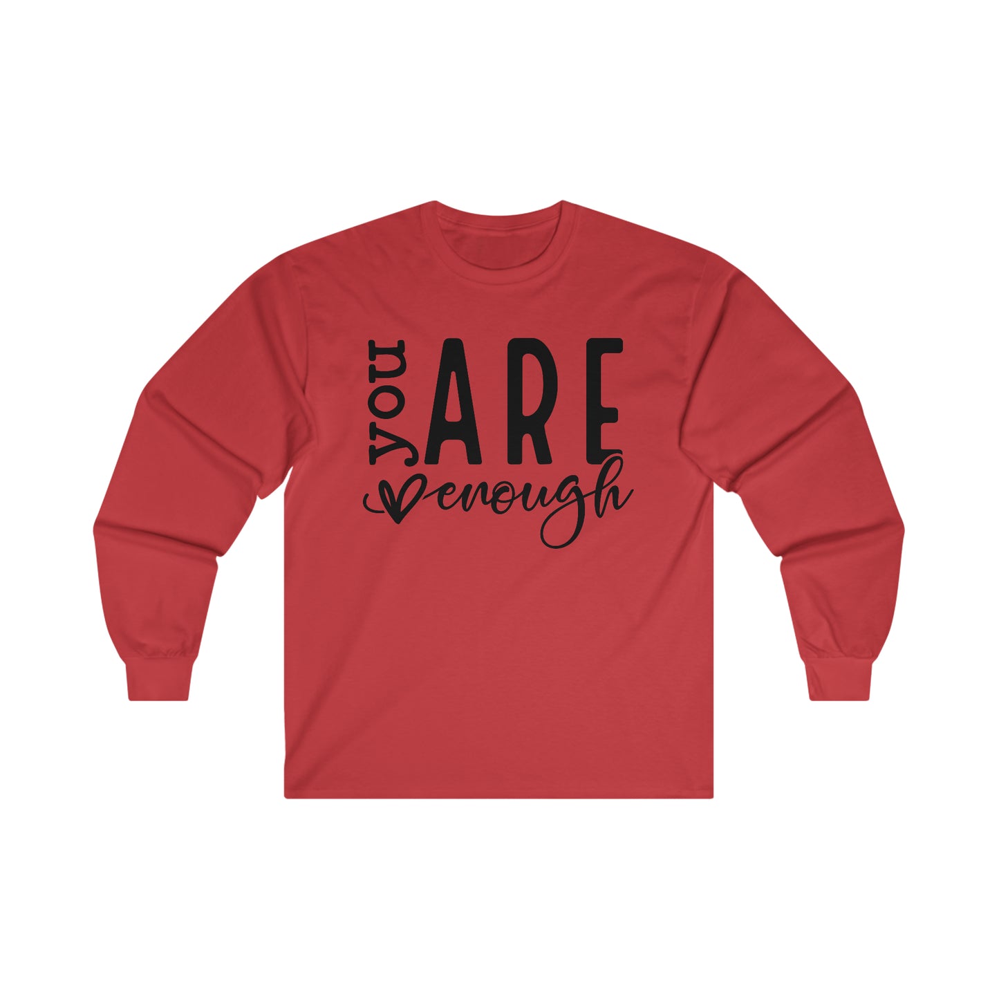 You Are Enough Long Sleeve Shirt