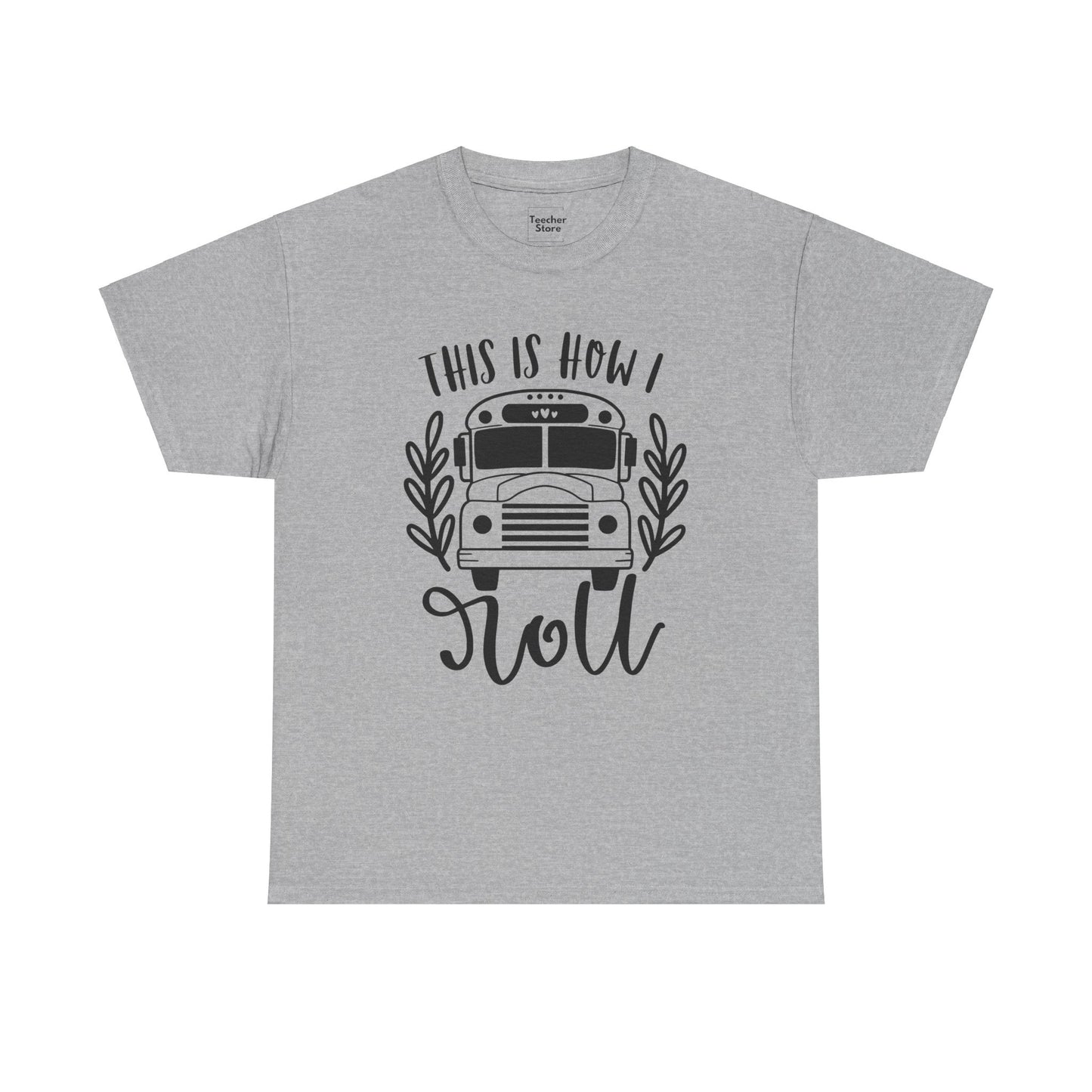 How I Roll Tee-Shirt