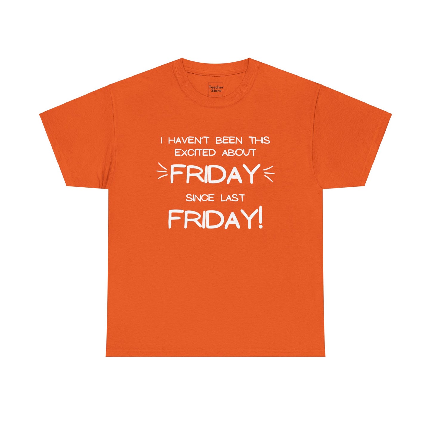 Excited Friday Tee-Shirt