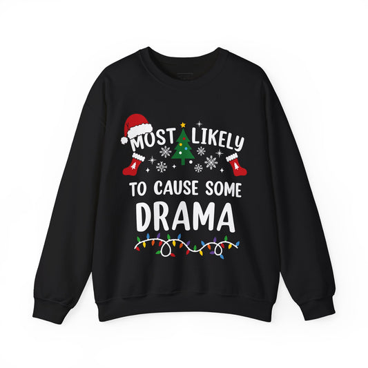 Cause Some Drama Sweatshirt