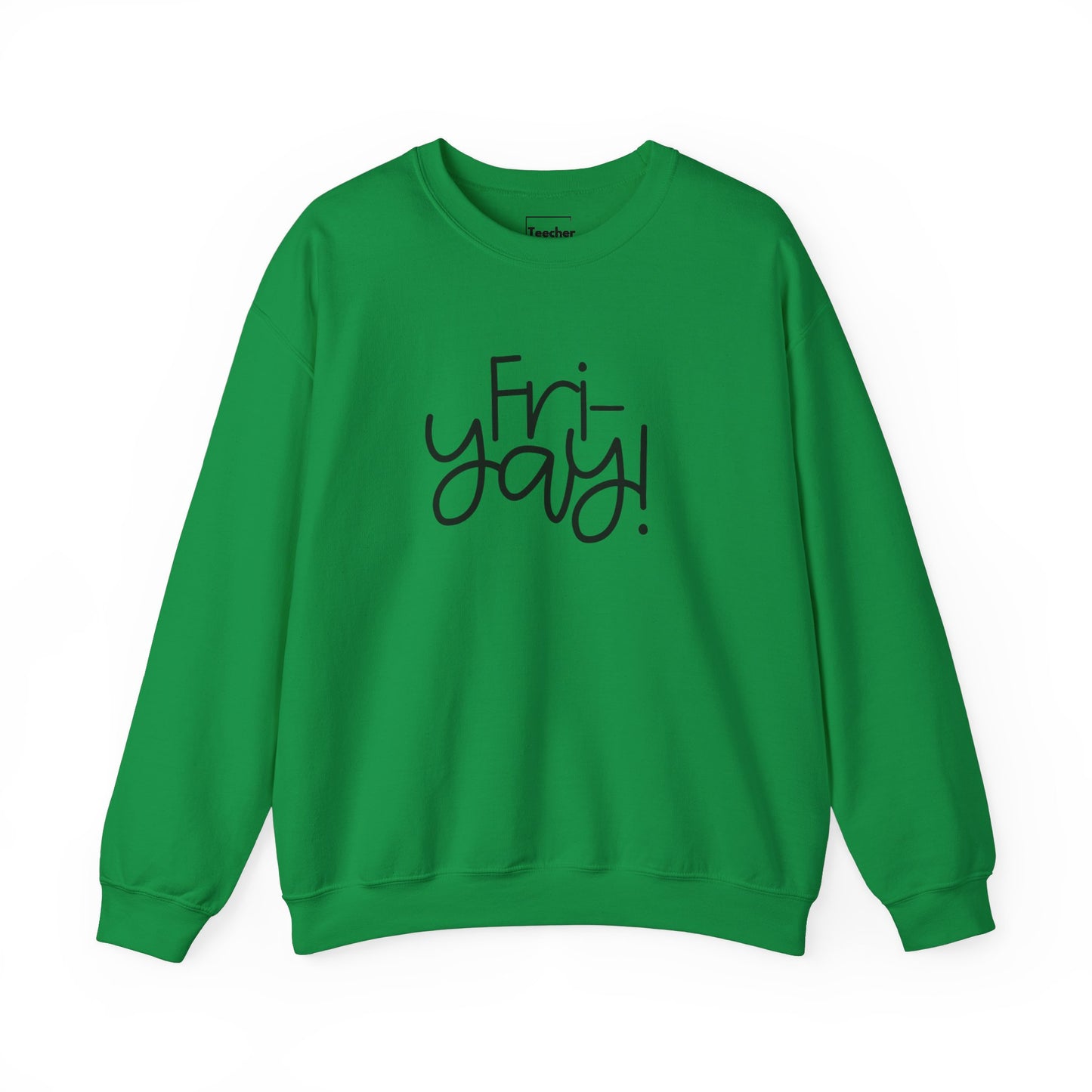 Fri-Yay Sweatshirt