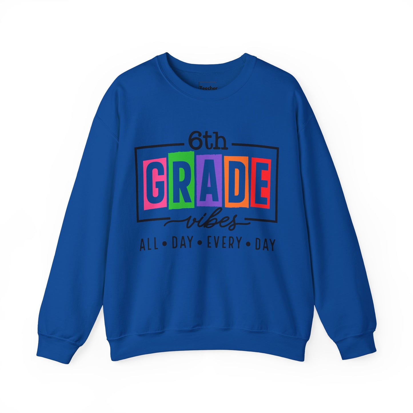 6th Grade Vibes Sweatshirt