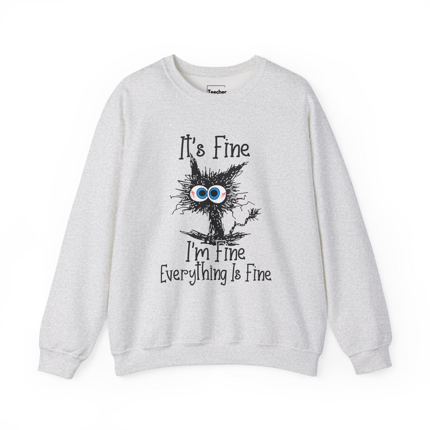 I'm Fine Sweatshirt