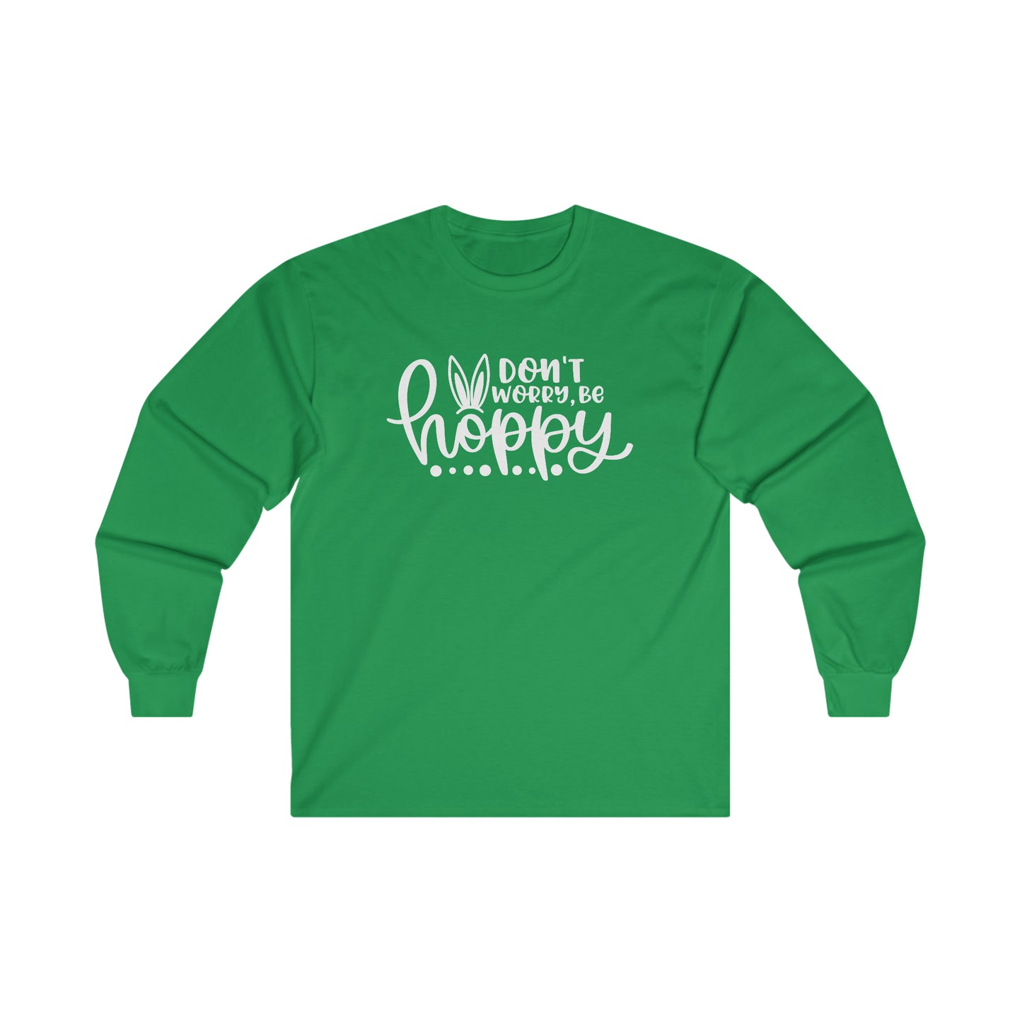 Don't Worry Be Hoppy Long Sleeve Shirt