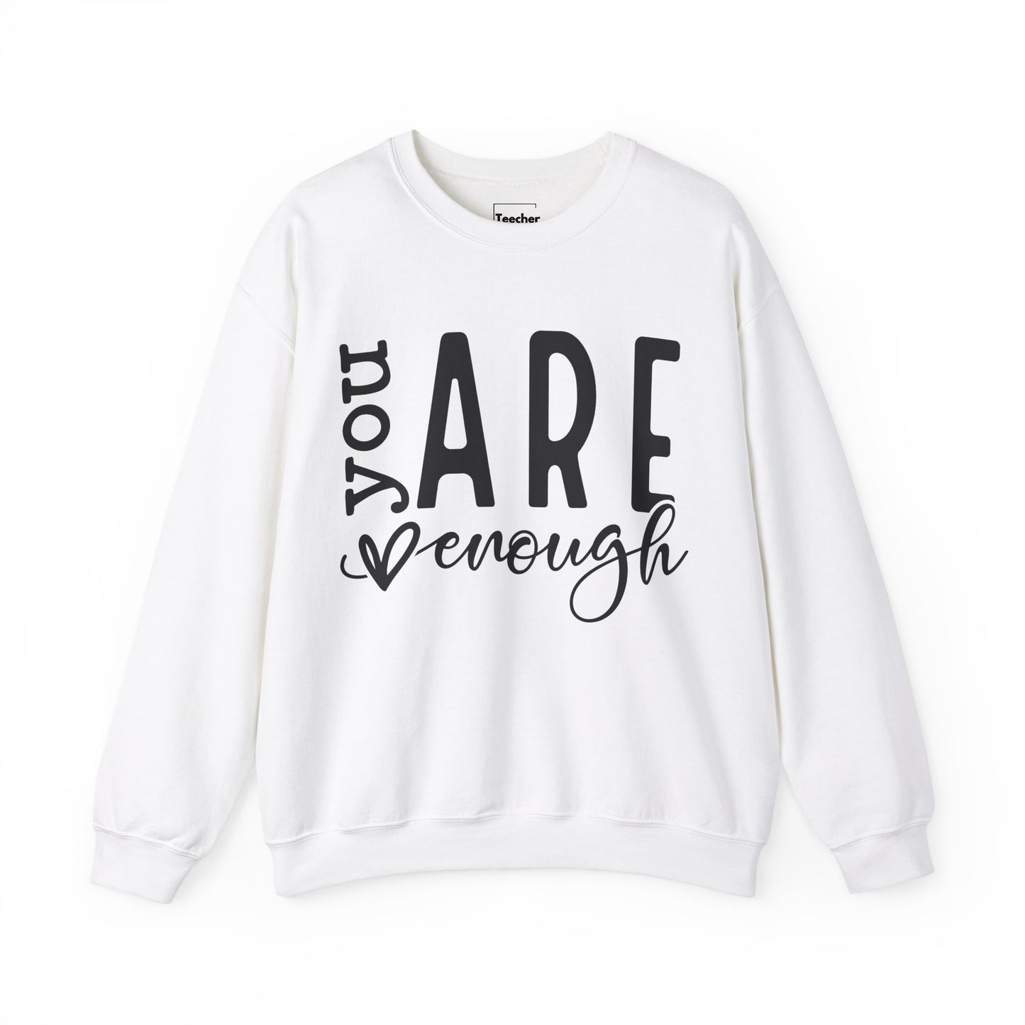 You Are Enough Sweatshirt